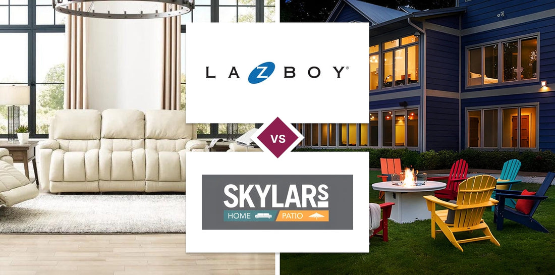 La-Z-Boy vs Skylar's Home & Patio Furniture