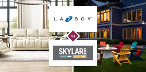 La-Z-Boy vs Skylar's Home & Patio Furniture
