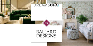 DreamSofa vs Ballard Designs