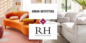 Urban Outfitters vs Restoration Hardware (RH)