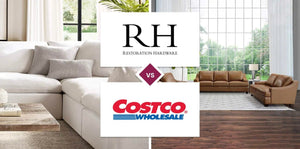 Restoration Hardware (RH) vs Costco