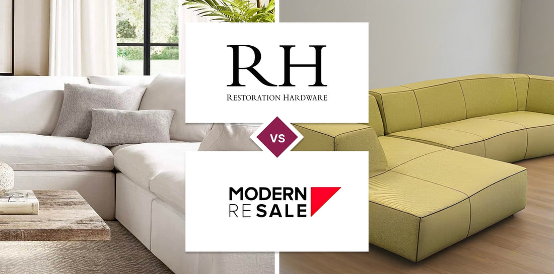 Restoration Hardware (RH) vs Modern Resale