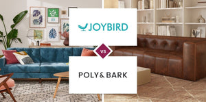 Joybird vs Poly & Bark