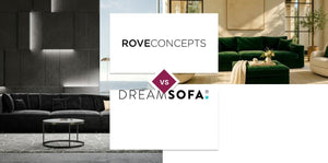 Rove Concepts vs DreamSofa