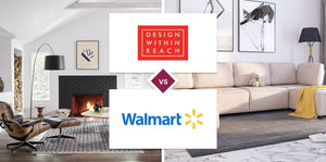 Design Within Reach vs Walmart