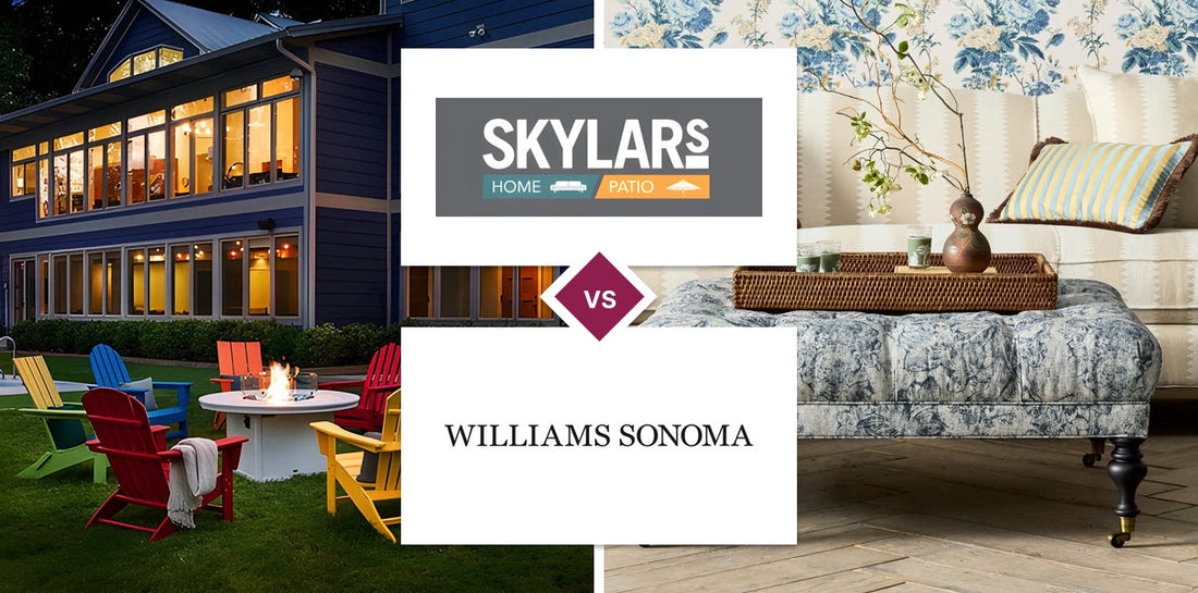 Skylar's Home & Patio Furniture vs Williams Sonoma
