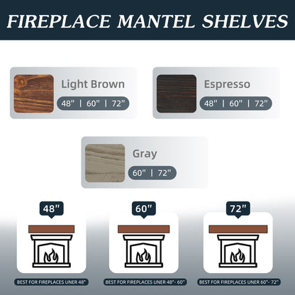 Infographic for Rustic Wood Fireplace Mantel, Wall-Mounted & Floating Shelf For Home Decor in light brown, espresso, or gray. Available in 48", 60", and 72" widths with labeled illustrations showing size and fireplace compatibility.