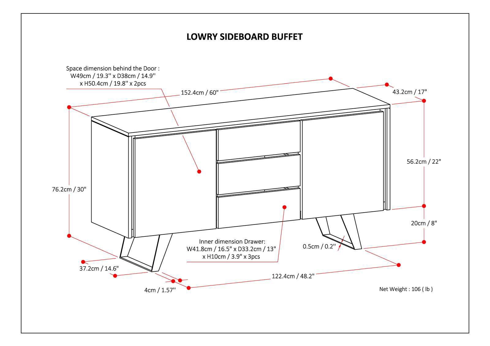 Line drawing of the Lowry - Handcrafted Sideboard Buffet with height, width, depth, door, drawer, and leg dimensions labeled in cm and inches. Shows net weight as 106 lbs.