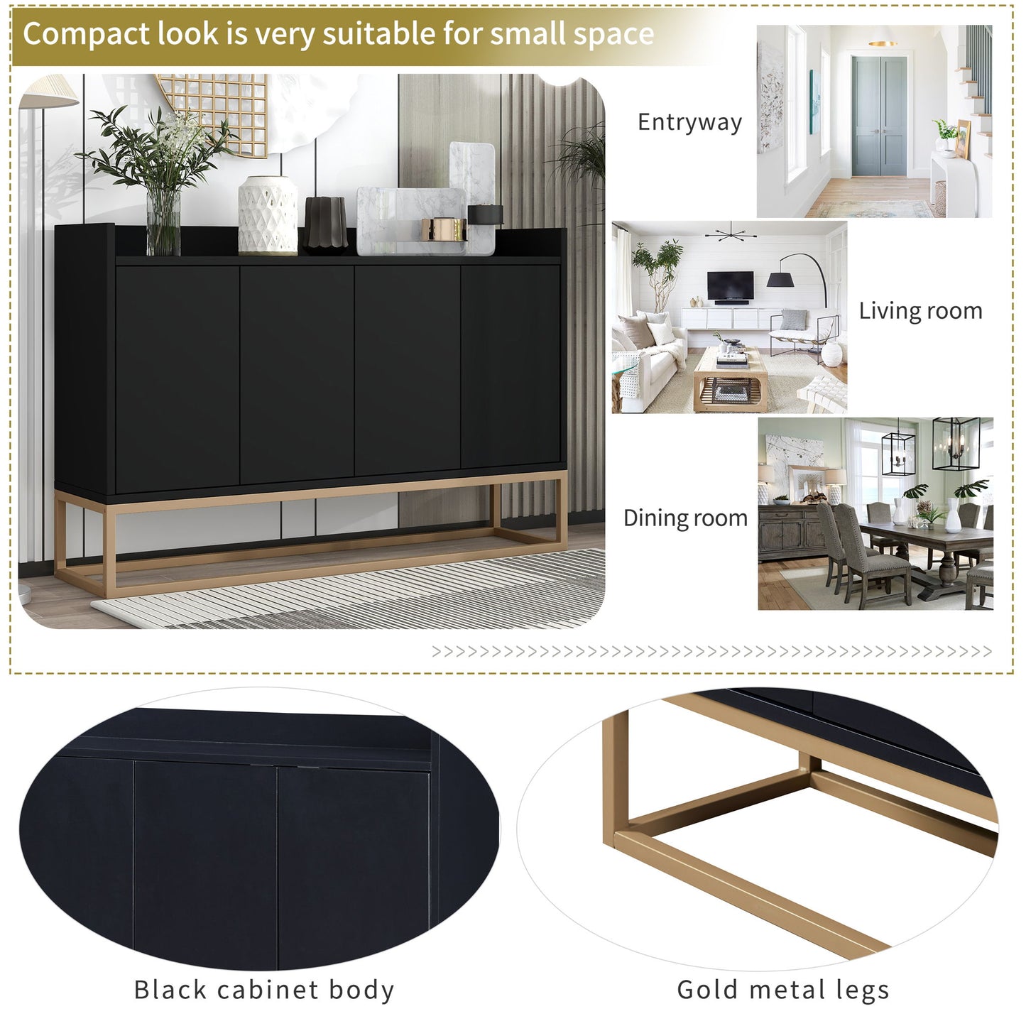 The Modern Sideboard Elegant Buffet Cabinet with gold metal legs is featured in entryway, living room, and dining room settings, showcasing its compact design for small spaces and detailed close-ups of the body and metal legs.