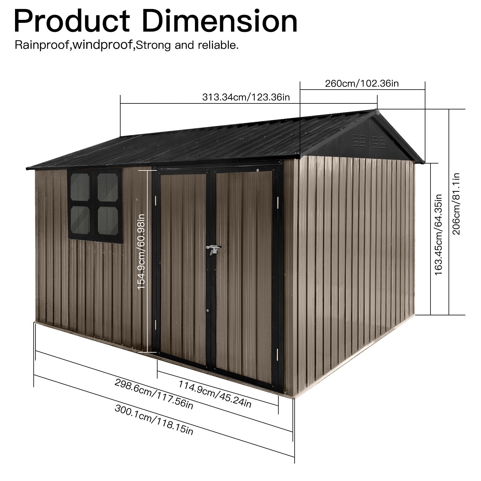 The 10' x 8' Garden Sheds Outdoor Storage Sheds With Window features a sloped black roof, double doors, window, and measures 260cm W x 313.34cm L x 206cm H. Rainproof, windproof, strong and reliable.