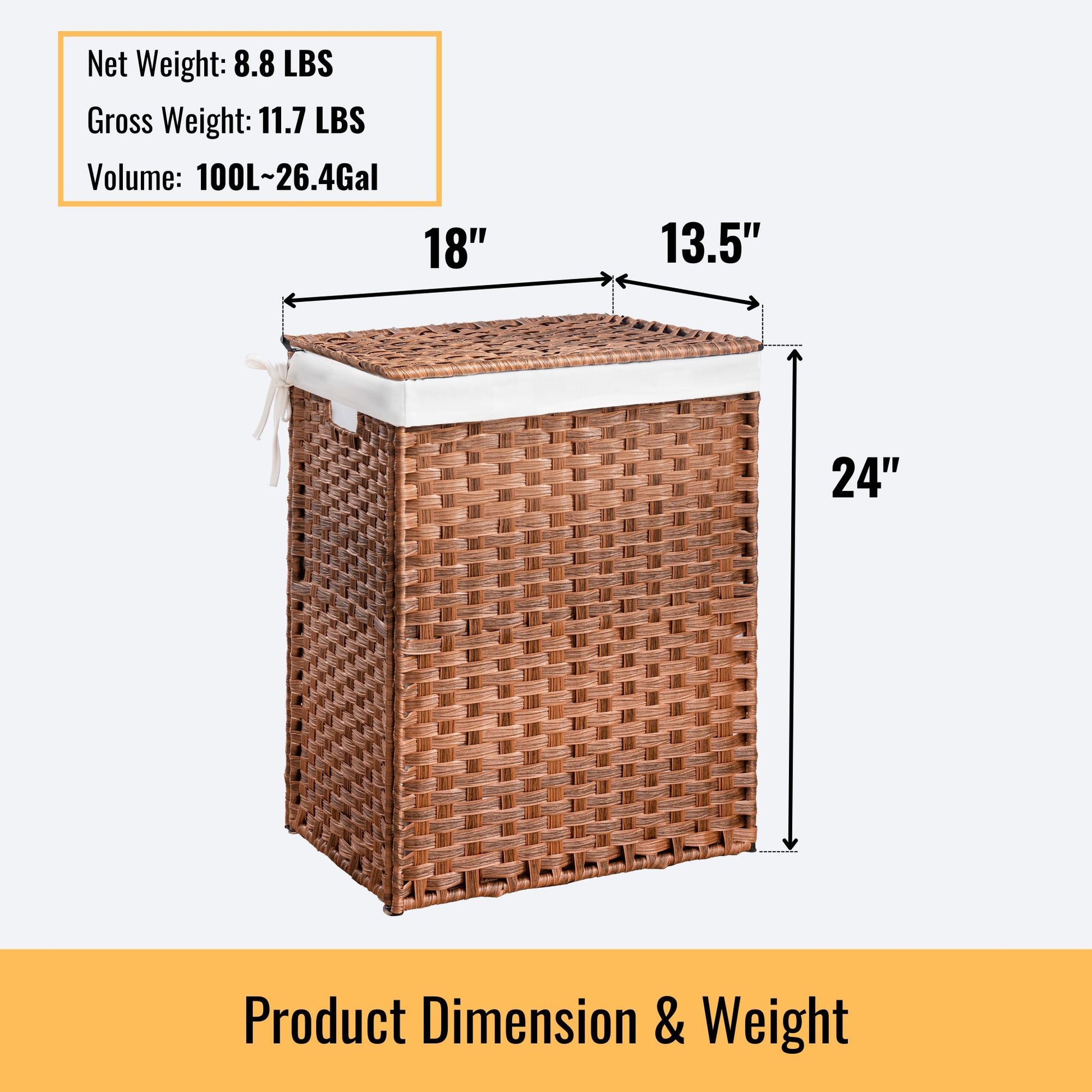 The Laundry Hamper With Lid PE Rattan has a white fabric lid, measures 18"W x 13.5"D x 24"H, holds 100L (26.4 gal), and weighs 8.8 lbs net/11.7 lbs gross. Includes powder-coated frame and two removable bags. “Product Dimension & Weight.”.