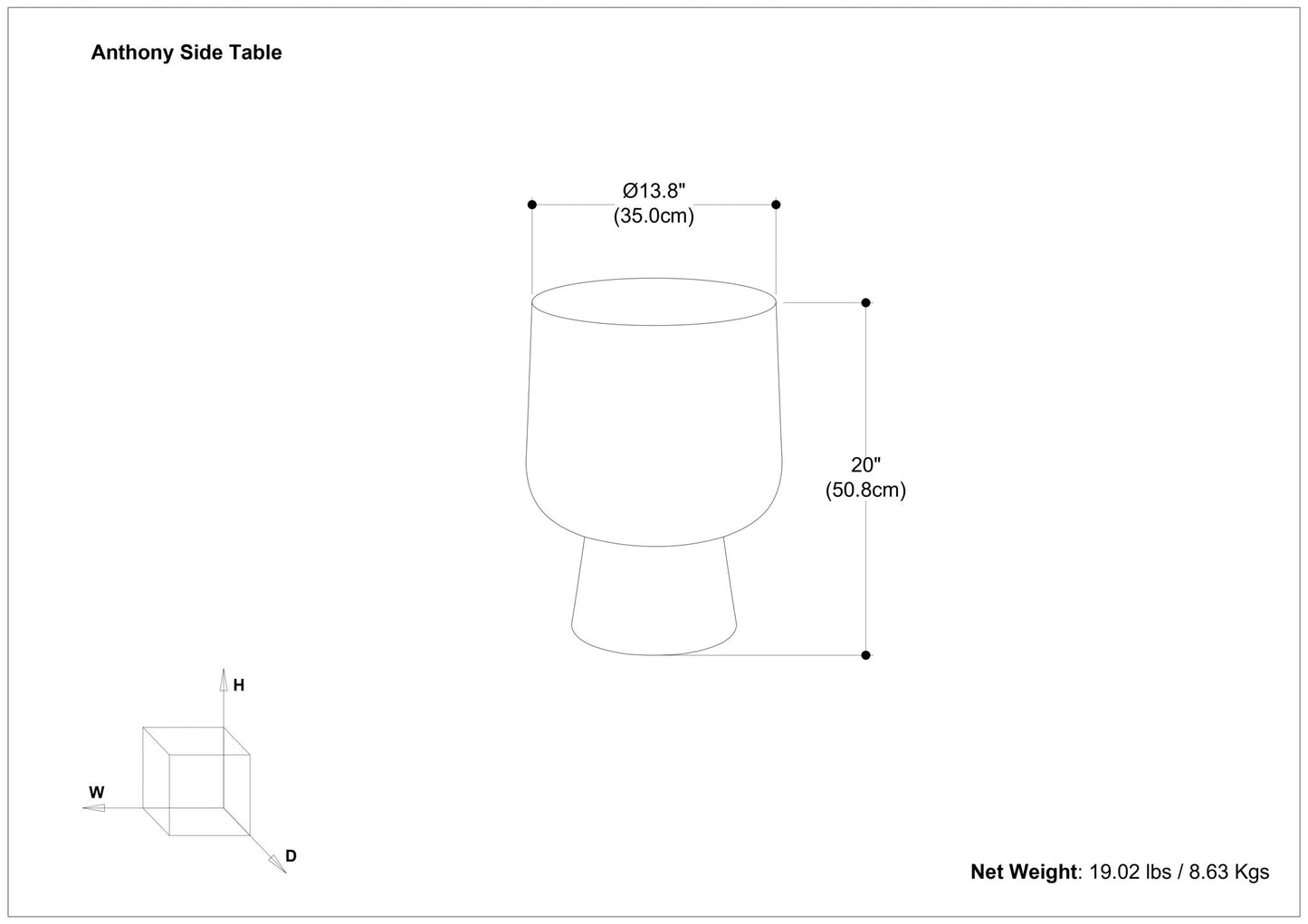 Line drawing of the Anthony - Cast Aluminum Side Table - Bronze with dimensions: 13.8" (35 cm) diameter, 20" (50.8 cm) height, and net weight of 19.02 lbs (8.63 kg). Includes a small cube labeled W, D, and H.